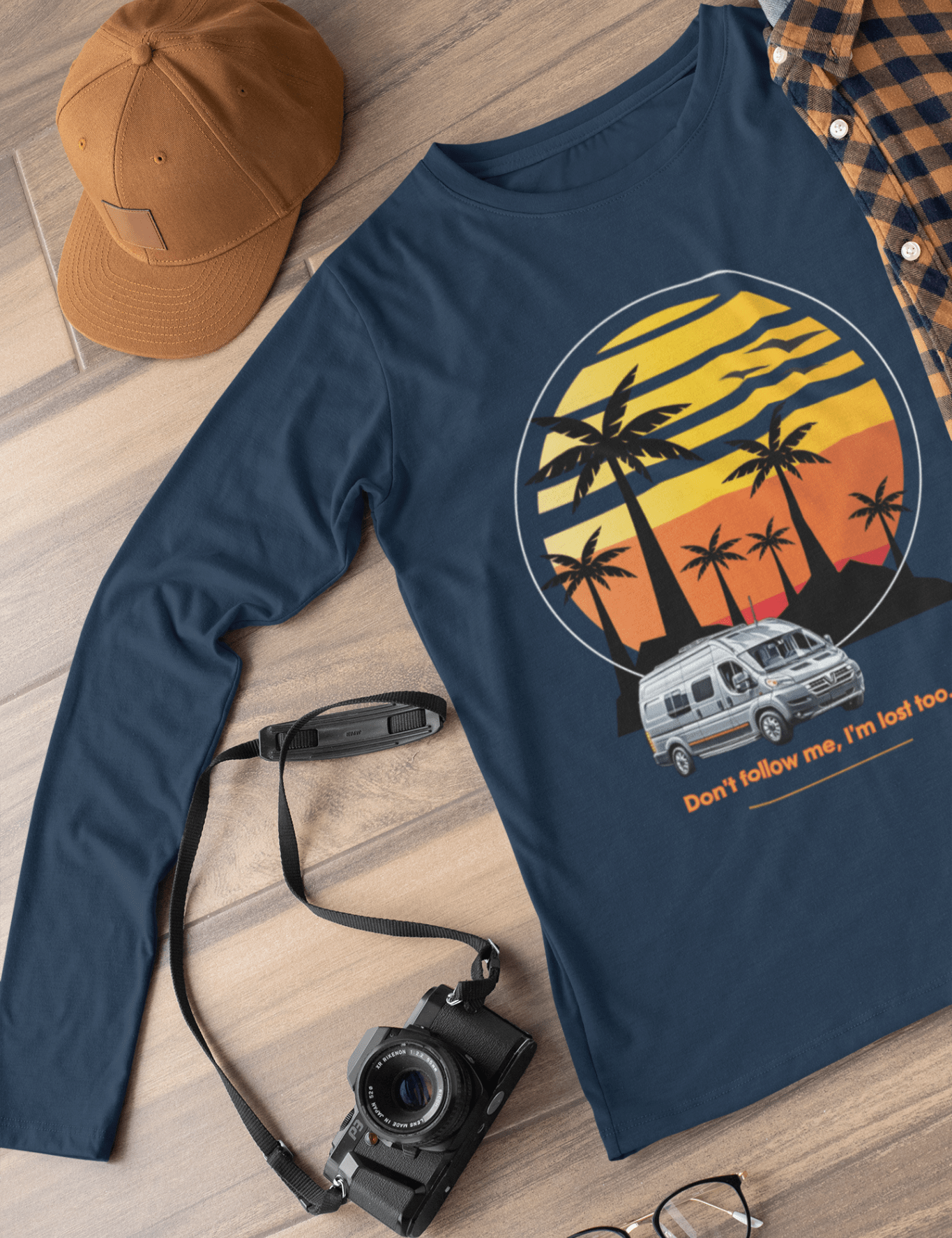 Don't Follow Me, I'm Lost Too - RV Nation Apparel