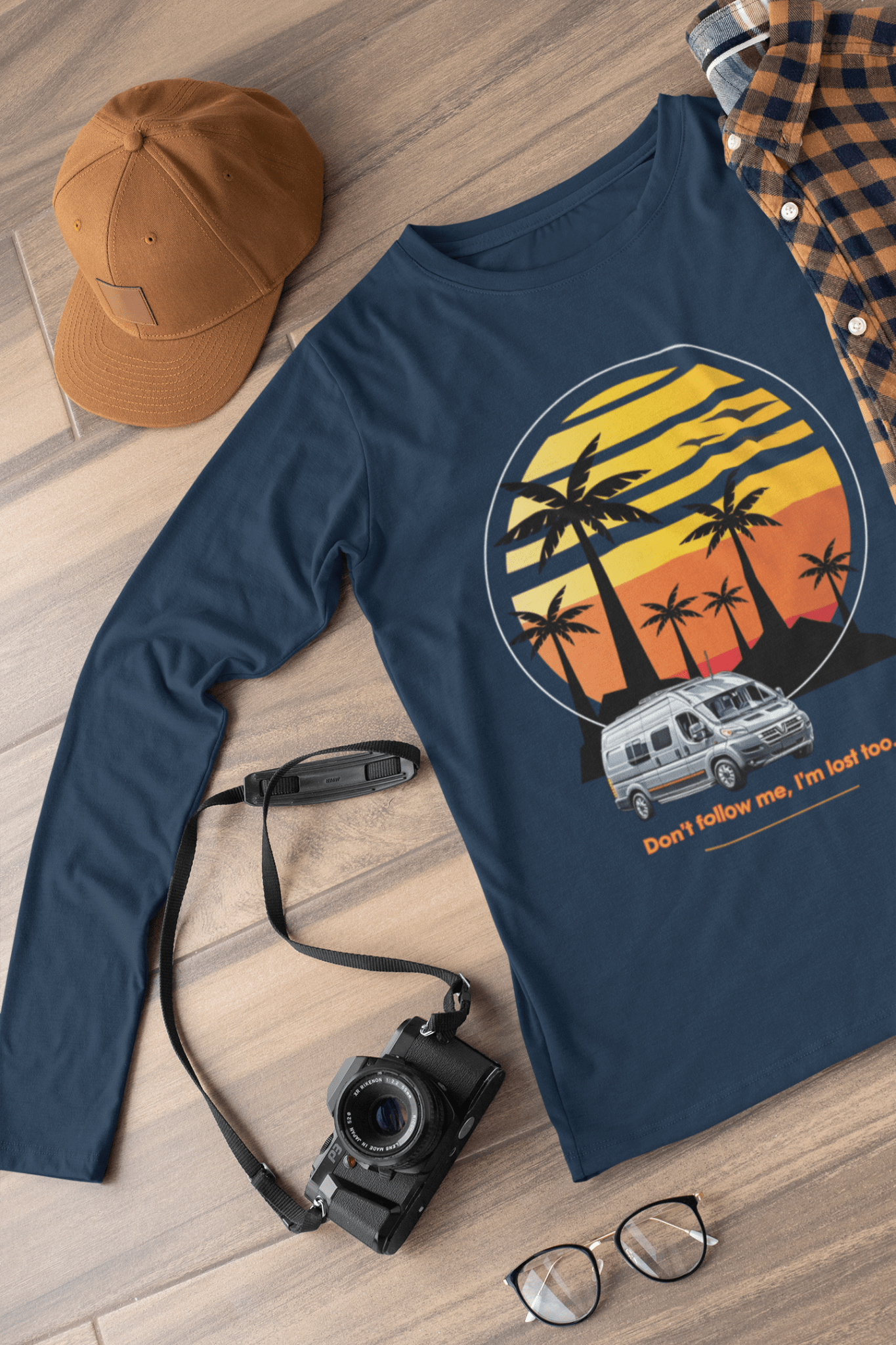 Don't Follow Me, I'm Lost Too - RV Nation Apparel